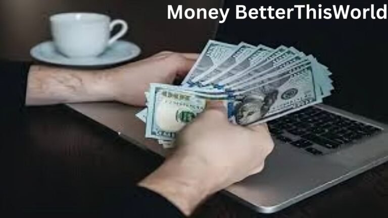 Money BetterThisWorld