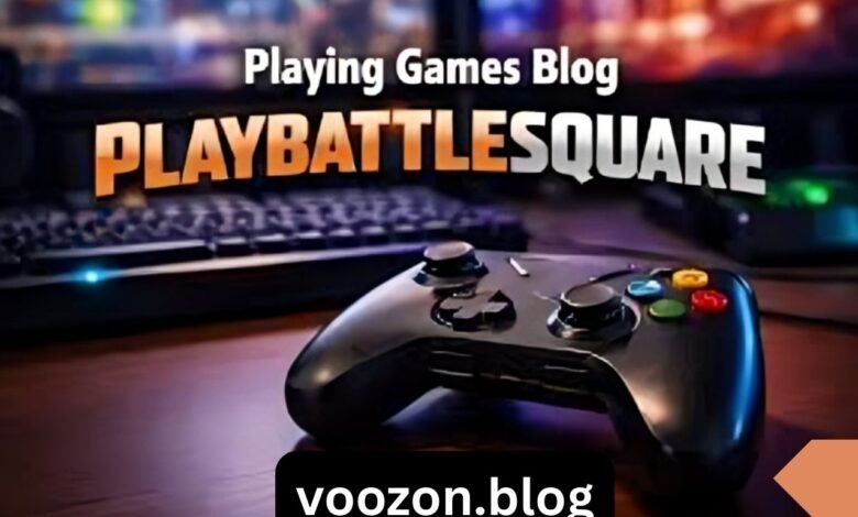 Playing Games Blog PlayBattleSquare